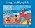 Living Safe, Playing Safe by Karen Olson