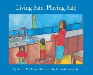 Living Safe, Playing Safe (Caring For Me)
