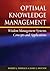 Optimal Knowledge Management: Wisdom Management Systems Concepts and Applications