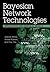Bayesian Network Technologies: Applications and Graphical Models