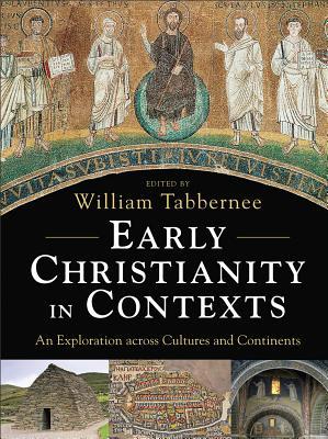 Early Christianity in Contexts: An Exploration across Cultures and Continents (Paperback)