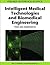 Intelligent Medical Technologies and Biomedical Engineering by Anupam Shukla