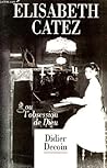 Élisabeth Catez ou L'obsession de Dieu