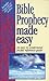 Bible Prophency Made Easy: An Easy-Understand Pocket Reference Guide