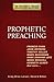 Prophetic Preaching by Craig Brian Larson