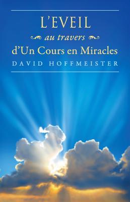L'Eveil Au Travers D'Un Cours En Miracles
