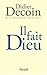 Il fait Dieu