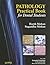 Practical Pathology for Dental Students by Harsh Mohan