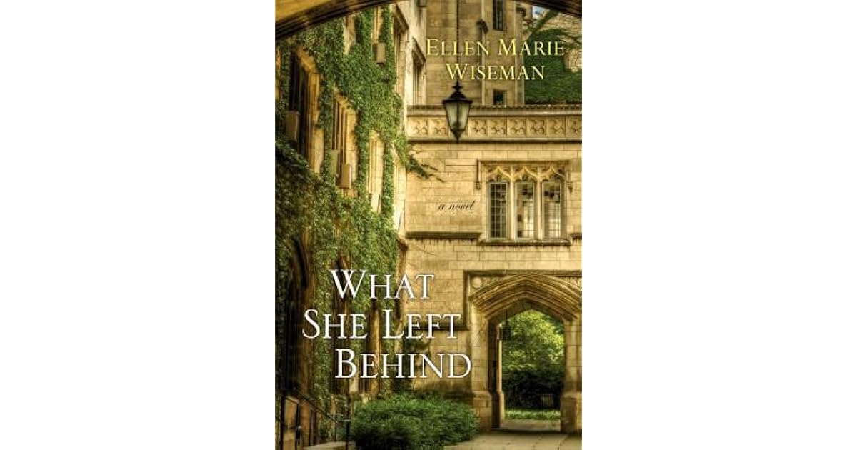 What She Left Behind By Ellen Marie Wiseman
