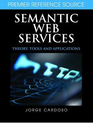 Semantic Web Services: Theory, Tools and Applications (Hardcover)