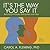 It's the Way You Say It: Becoming Articulate, Well-spoken, and Clear