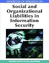 Handbook of Research on Social and Organizational Liabilities in Information Security