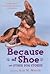 Because of Shoe and Other Dog Stories