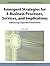 Emergent Strategies for E-Business Processes, Services and Implications: Advancing Corporate Frameworks