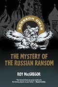 The Mystery of the Russian Ransom