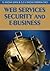 Web Services Security And E-Business