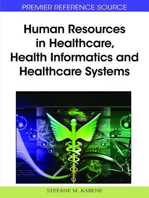 Human Resources in Healthcare, Health Informatics and Healthcare Systems