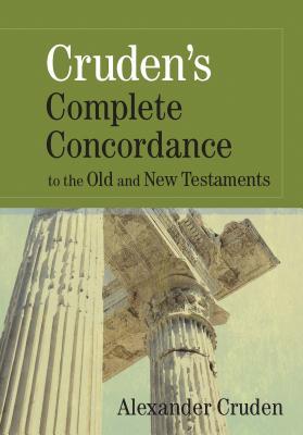 Cruden's Complete Concordance to the Old and New Testaments (Hardcover)