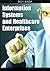 Information Systems and Healthcare Enterprises