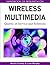 Handbook of Research on Wireless Multimedia: Quality of Service and Solutions