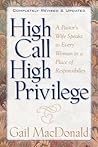 High Call, High Privilege by Gail MacDonald