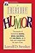 A Treasury of Humor: Thousands of Humorous Stories, Jokes, Anecdotes and One-Liners, Up-T0-Date and Categorized for Ease of Use