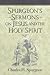 Spurgeon's Sermons on Jesus And the Holy Spirit