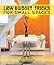 Low Budget Tricks for Small Spaces