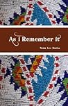 As I Remember It by Tara Lee Morin As I Remember It by Tara Lee Morin