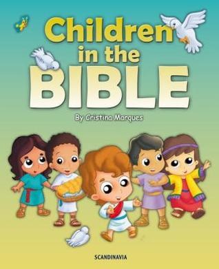 10 Bible Stories of Children in the Bible-Bible Story Books for Children-Bible Stories for Children-Abraham-Isaac- Miriam-Naaman's Servant ... boy with the Bread and Fish-God-Hard Cover