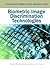 Biometric Image Discrimination Technologies (Computational Intelligence and Its Applications Series)