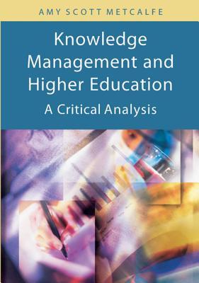 Knowledge Management And Higher Education: A Critical Analysis
