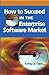 How To Succeed In The Enterprise Software Market