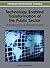 Technology Enabled Transformation of the Public Sector: Advances in E-Government