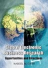 Global Electronic Business Research: Opportunities And Directions Global Electronic Business Research: Opportunities And Directions
