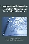 Knowledge and Information Technology Management: Human and Social Perspectives Knowledge and Information Technology Management: Human and Social Perspectives