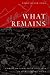 What Remains: Coming to Terms with Civil War in 19th Century China