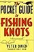 The Pocket Guide to Fishing Knots by Peter Owen The Pocket Guide to Fishing Knots by Peter Owen