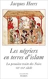 Les négriers en terres d'islam Les négriers en terres d'islam