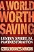 A World Worth Saving: Lenten Spiritual Practices for Action