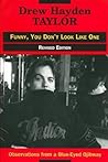 Funny You Don't Look Like One: Observations of a Blue-Eyed Ojibway