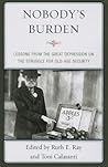 Nobody's Burden: Lessons from the Great Depression on the Struggle for Old-Age Security