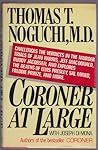 Coroner at Large by Thomas T. Noguchi