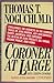 Coroner at Large by Thomas T. Noguchi