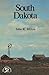 South Dakota: A History (States and the Nation)