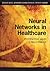 Neural Networks in Healthcare: Potential And Challenges