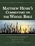 Matthew Henry's Commentary on the Whole Bible by Matthew Henry