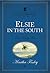 Elsie in the South (The Original Elsie Dinsmore Collection)