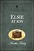 Elsie at Ion (The Original Elsie Dinsmore Collection)