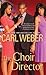 The Choir Director by Carl Weber